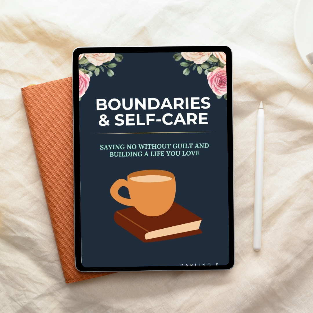 Boundaries & Self-Care: Saying No Without Guilt and Building a Life You Love