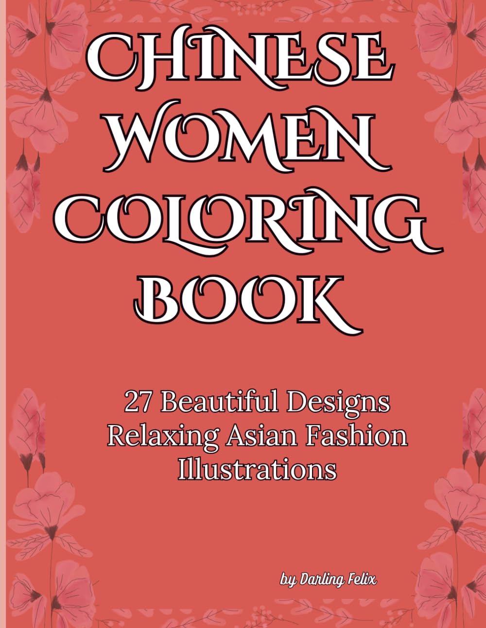 Chinese Women Coloring Book – 27 Elegant Designs for Relaxation and Mindfulness (Printable PDF)