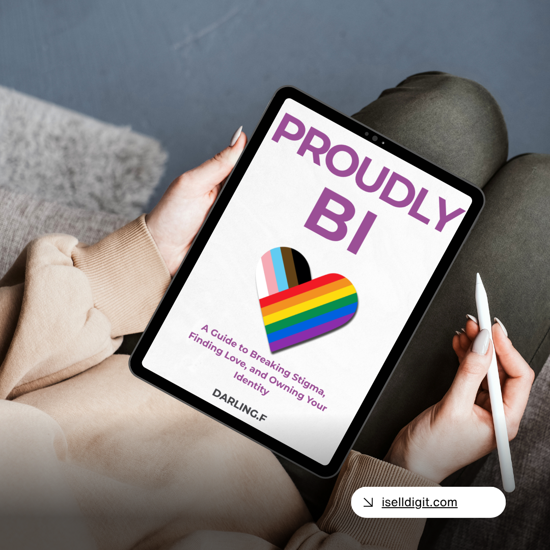Proudly Bi: Breaking Stigma, Finding Love, and Owning Your Identity