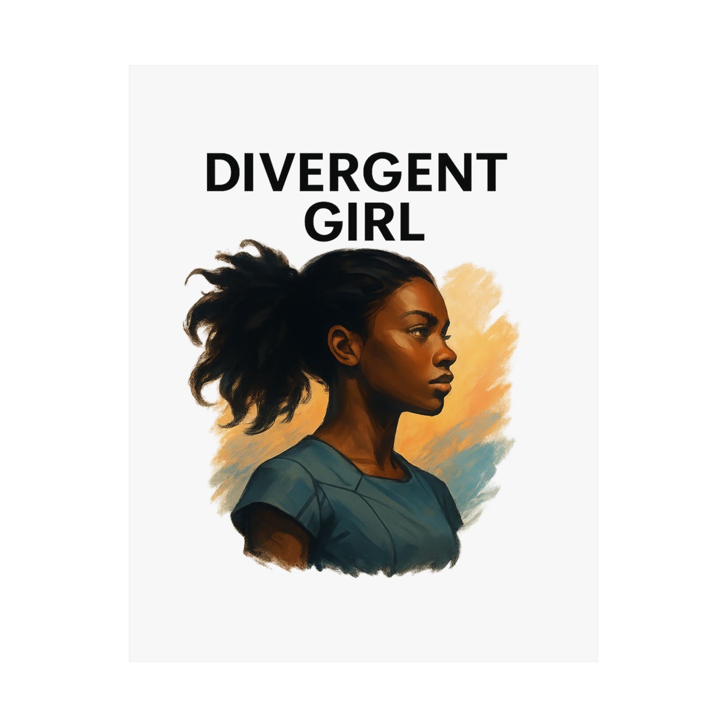 Divergent Girl Matte Vertical Posters, Inspirational Wall Art, Unique Gift for Teens, Home Decor, Literary Art Print